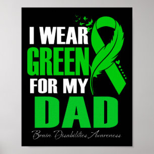 Ik heb groen Draag voor mijn vader Hersenen Disabi Poster