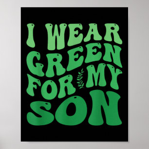 Ik heb groen Draag voor mijn zoontje Mental Health Poster
