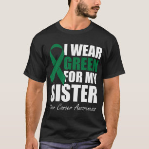 Ik heb groen Draag voor mijn zuster Liver Cancer A T-shirt
