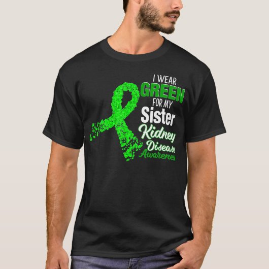 Ik heb groen Draag voor mijn zuster Nierziekte Awa T-shirt (Voorkant)
