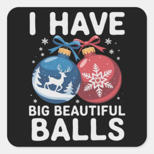 Ik Heb Grote Mooie Ballen Kerst Grappig Koppel Vierkante Sticker