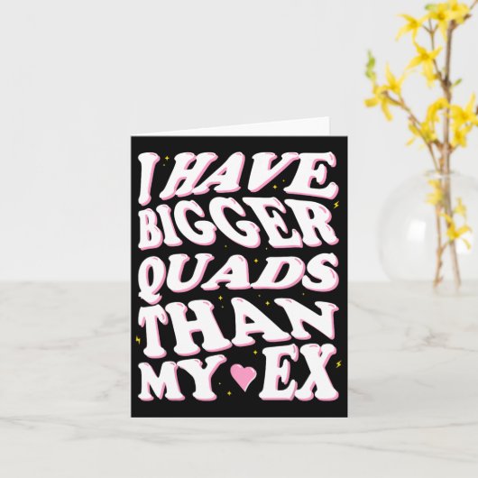 Ik heb grotere quads dan mijn ex kaart (Gele Bloem)