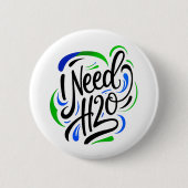 Ik heb H2O-script nodig Ronde Button 5,7 Cm (Voorkant)