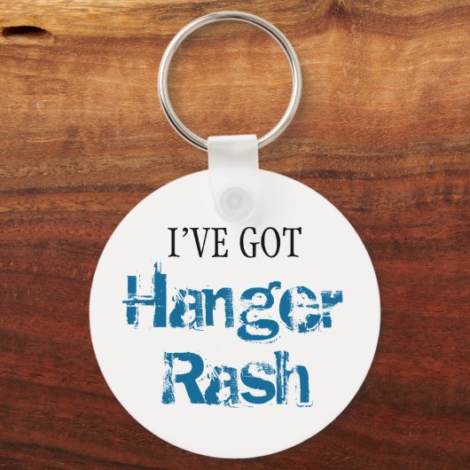 Ik heb HANGER RASH. Sleutelhanger (Voorkant)