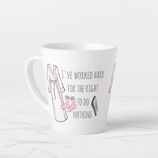 Ik heb hard gewerkt om niets te doen latte mok (Linkerhoek)