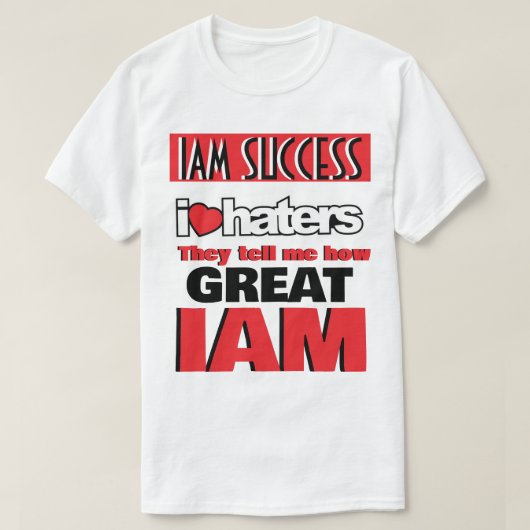 Ik HEB HATERS T-Shirt Lief (Design voorkant)