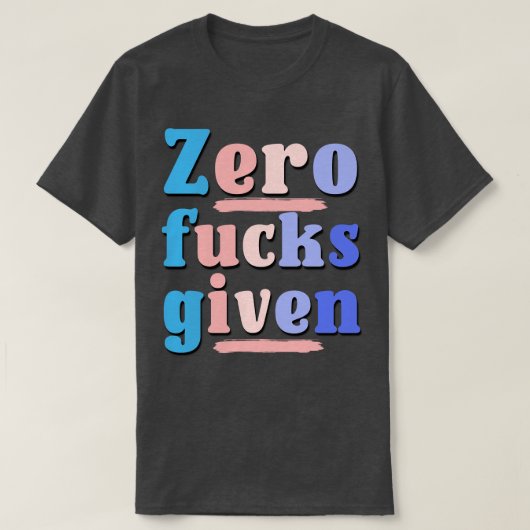 Ik heb helemaal geen sarcastisch Gezegde TShirt (Design voorkant)