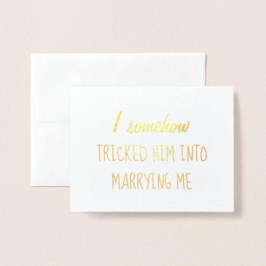 Ik heb hem bedrogen | Grappig bruidsmeisje of brui Folie Kaarten (Voorkant met envelop)