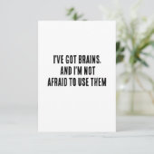Ik heb hersenen, en ik ben niet bang om ze te gebr bedankkaart (Staand voorkant)