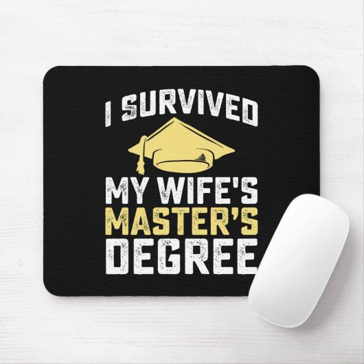 Ik heb het Afstuderen van mijn vrouw overleven. Muismat (Met muis)