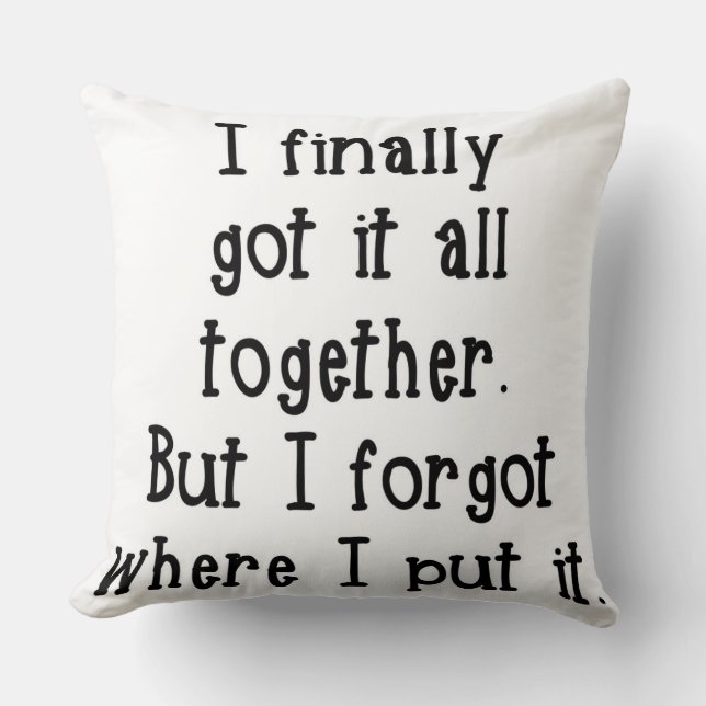 Ik heb het allemaal bij Pillow. Kussen (Voorkant)