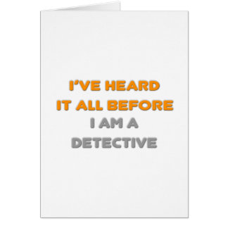 Ik heb het allemaal eerder gehoord .. detective