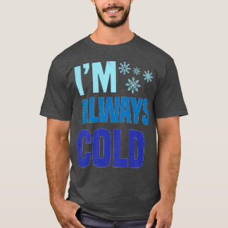 Ik heb het altijd koud t-shirt