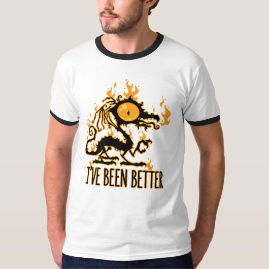 Ik Heb Het Beter Verbrand Knapperig Draak T-shirt (Voorkant)