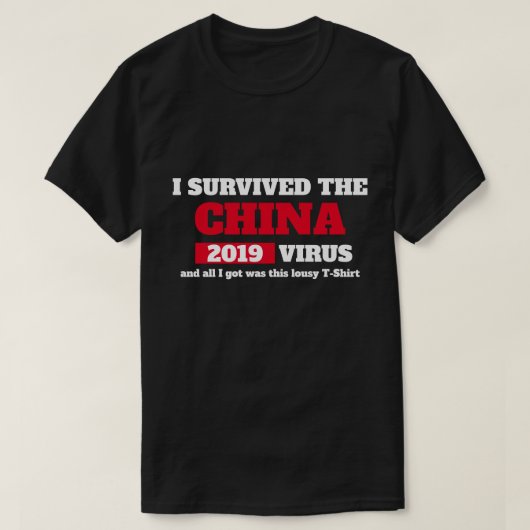 Ik heb het CHINA virus Covid 19 Coronavirus overle T-shirt (Design voorkant)