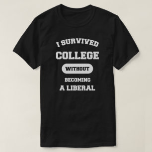 Ik heb het college overleefd zonder liberaal te wo t-shirt