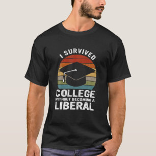 Ik heb het college overleefd zonder liberaal te wo t-shirt