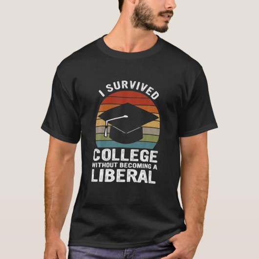 Ik heb het college overleefd zonder liberaal te wo t-shirt (Voorkant)