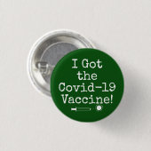 Ik heb het Covid-19 vaccin Simple Dark Green Ronde Button 3,2 Cm (Voorkant /achterkant)