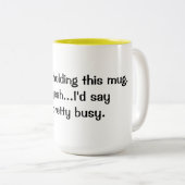 Ik heb het  druk met deze mok.... tweekleurige koffiemok (Voorkant rechts)