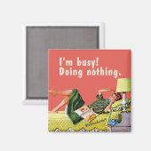 Ik heb het druk. Niets doen. Magneet (Voorkant / Achterkant)