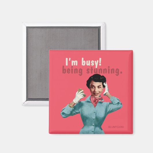 Ik heb het druk. Verbazingwekkend! Magneet (Voorkant / Achterkant)