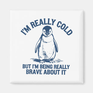Ik heb het echt koud maar ik ben echt pinguïn dapp magneet