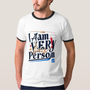 Ik heb het erg druk met mijn T-shirt