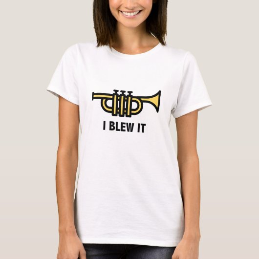 Ik heb het geblazen. t-shirt (Voorkant)