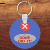 Ik heb het gedaan. - Zeer grappig Sleutelhanger (Voorkant)