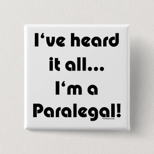 Ik heb het gehoord.. Paralegal Vierkante Button 5,1 Cm