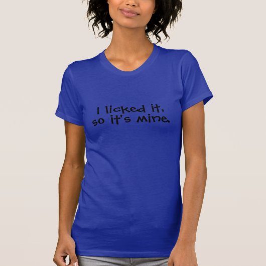 Ik heb het geklikt, dus het is van mij t-shirt (Voorkant)