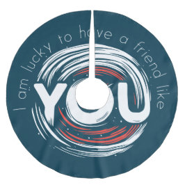 Ik heb het geluk dat ik een vriend heb zoals jij kerstboom rok