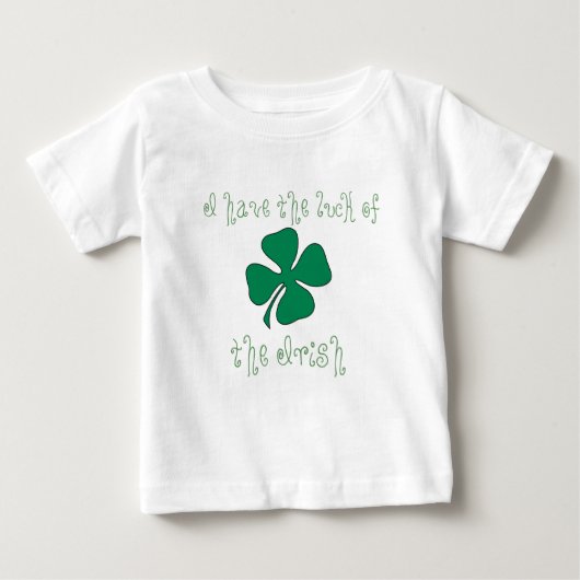 Ik heb het geluk van het Ierse Baby T-shirt (Voorkant)