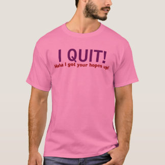 IK HEB HET GELUKT. Haha, ik heb je hoop opgeleverd T-shirt