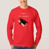 Ik heb het gemaakt, ik ben een Afstuderen T-shirt (Voorkant)