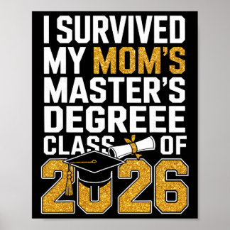 Ik heb het geschenk voor mijn moeders afstuderen a poster