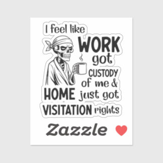 Ik heb het gevoel dat werk de voogdij kreeg en de  sticker