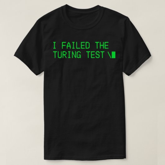 Ik heb het gevoel van Turing Test Ai gefaald T-shirt (Design voorkant)