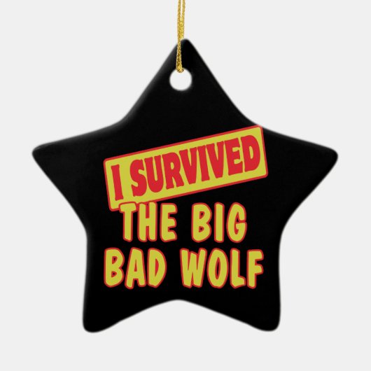 IK HEB HET GROTE WOLF OVERLEVEN KERAMISCH ORNAMENT (Voorkant)