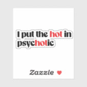 Ik heb het heet in psychotische sticker (Vel)