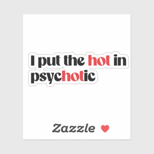 Ik heb het heet in psychotische sticker (Vel)