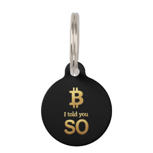 Ik heb het je gezegd, Bitcoin Ultimate Crypto Come Huisdierpenning