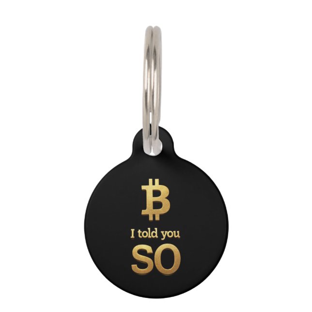 Ik heb het je gezegd, Bitcoin Ultimate Crypto Come Huisdierpenning (Voorkant)