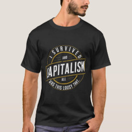"Ik heb het kapitalisme overleefd en alles wat ik T-shirt