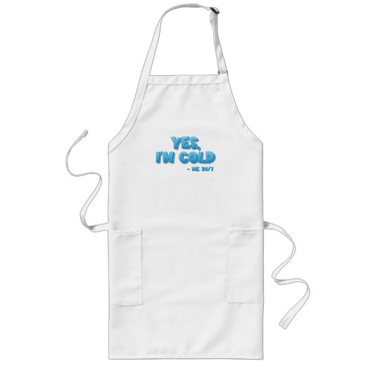 Ik heb het koud, 24/7 lang schort (Voorkant)