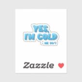Ik heb het koud, 24/7 sticker (Vel)