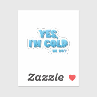 Ik heb het koud, 24/7 sticker