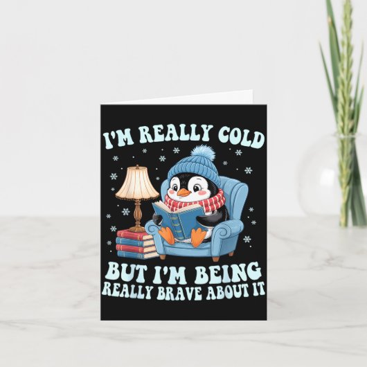 Ik heb het koud maar ik ben er dapper over pinguïn kaart (Voorkant)