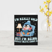 Ik heb het koud maar ik ben er dapper over pinguïn kaart (Gele Bloem)
